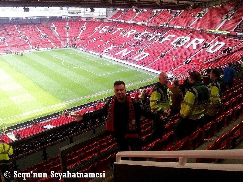 Old Trafford Gezi Notlarim Sequ Nun Seyahatnamesi